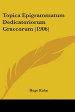 Topica Epigrammatum Dedicatoriorum Graecorum (1906)