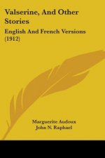 Valserine, And Other Stories: English And French Versions (1912)