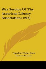 War Service Of The American Library Association (1918)