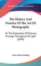 The History and Practice of the Art of Photography: Or the Production of Pictures Through the Agency of Light (1849)