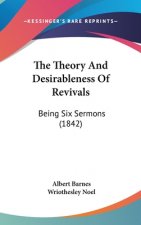 The Theory and Desirableness of Revivals: Being Six Sermons (1842)