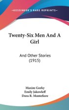 Twenty-Six Men And A Girl: And Other Stories (1915)