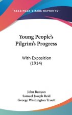 Young People's Pilgrim's Progress: With Exposition (1914)