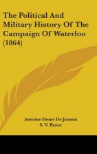 The Political and Military History of the Campaign of Waterloo (1864)