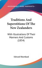 Traditions and Superstitions of the New Zealanders: With Illustrations of Their Manners and Customs (1854)