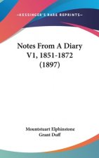 Notes from a Diary V1, 1851-1872 (1897)