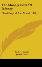 The Management of Infancy: Physiological and Moral (1860)