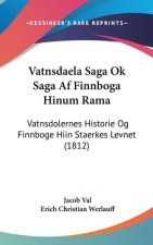 Vatnsdaela Saga Ok Saga AF Finnboga Hinum Rama: Vatnsdolernes Historie Og Finnboge Hiin Staerkes Levnet (1812)