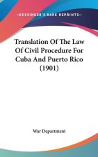 Translation of the Law of Civil Procedure for Cuba and Puerto Rico (1901)