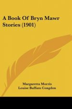 A Book Of Bryn Mawr Stories (1901)