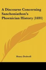 A Discourse Concerning Sanchoniathon's Phoenician History (1691)