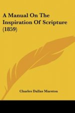 A Manual On The Inspiration Of Scripture (1859)