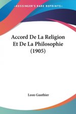 Accord de La Religion Et de La Philosophie (1905)