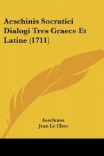 Aeschinis Socratici Dialogi Tres Graece Et Latine (1711)