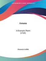 Amana: A Dramatic Poem (1764)