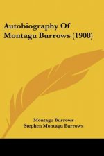 Autobiography Of Montagu Burrows (1908)