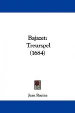 Bajazet: Treurspel (1684)