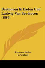 Beethoven In Baden Und Ludwig Van Beethoven (1892)