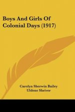 Boys And Girls Of Colonial Days (1917)