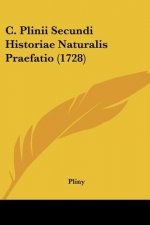 C. Plinii Secundi Historiae Naturalis Praefatio (1728)