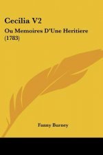 Cecilia V2: Ou Memoires D'Une Heritiere (1783)