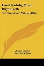 Carol Nadolig Mewn Rhyddiaeth: Sef Chwedl Am Ysbryd (1905)