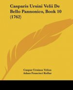 Casparis Ursini Velii De Bello Pannonico, Book 10 (1762)
