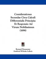 Considerationes Secundae Circa Calculi Differentialis Principia: Et Responsio Ad Virum Nobilissimun (1696)