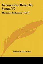 Crementine Reine De Sanga V2: Historie Indienne (1727)