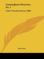 Cunningham Memoirs, No. 1: Cubic Transformations (1880)