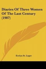 Diaries Of Three Women Of The Last Century (1907)