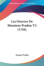 Les Oeuvres De Monsieur Pradon V2 (1744)