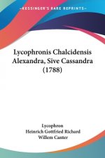 Lycophronis Chalcidensis Alexandra, Sive Cassandra (1788)