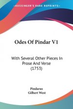 Odes Of Pindar V1: With Several Other Pieces In Prose And Verse (1753)