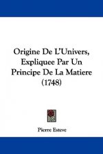 Origine De L'Univers, Expliquee Par Un Principe De La Matiere (1748)