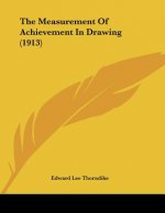The Measurement Of Achievement In Drawing (1913)