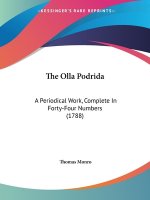 The Olla Podrida: A Periodical Work, Complete In Forty-Four Numbers (1788)
