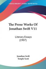The Prose Works Of Jonathan Swift V11: Literary Essays (1907)
