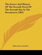 The Source And History Of The Seventh Novel Of The Seventh Day In The Decameron (1893)