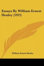 Essays by William Ernest Henley (1921)