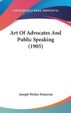 Art of Advocates and Public Speaking (1905)