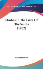 Studies in the Lives of the Saints (1902)