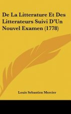 de La Litterature Et Des Litterateurs Suivi D'Un Nouvel Examen (1778)