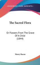 The Sacred Flora: Or Flowers from the Grave of a Child (1844)