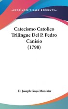 Catecismo Catolico Trilingue del P. Pedro Canisio (1798)