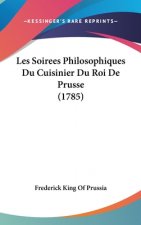 Les Soirees Philosophiques Du Cuisinier Du Roi de Prusse (1785)