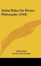 Abdul Baha on Divine Philosophy (1918)