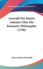 Auswahl Der Besten Aufsatze Uber Die Kantische Philosophie (1790)