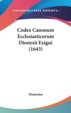 Codex Canonum Ecclesiasticorum Dionysii Exigui (1643)