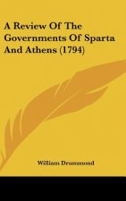 A Review of the Governments of Sparta and Athens (1794)